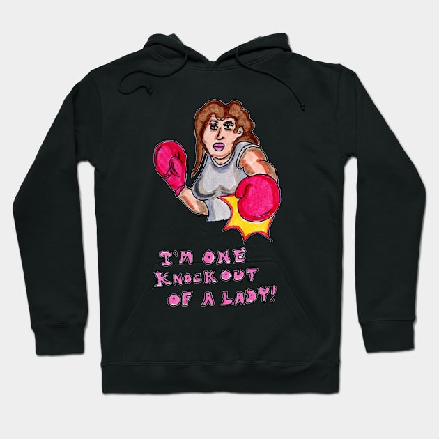 I'm One Knockout of a Lady Hoodie by ConidiArt